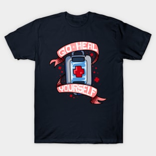 Go Heal Yourself T-Shirt